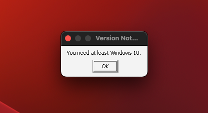 &ldquo;You need Windows 10 error&rdquo;